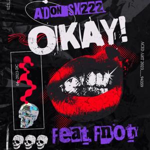 Okay! (feat. fnoty) [Explicit]