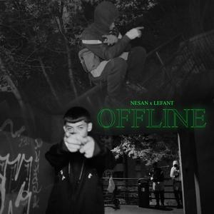 OFFLINE (feat. Nesan) (Explicit)