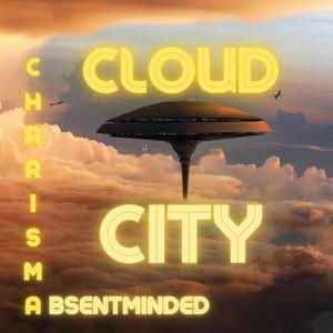 Cloud City (feat. Charisma) (Explicit)