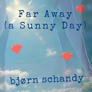 Far Away (a Sunny Day)