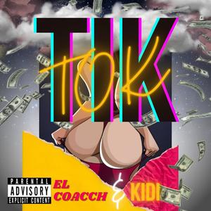 Tik Tok(feat. El Coacch) (Explicit)
