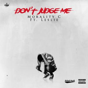 Dont Judge Me (feat. Leslie Moyo)