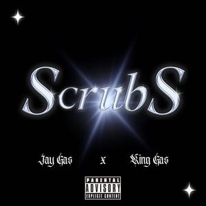 scrubs (feat. King Gas) [Explicit]