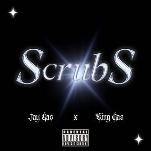 scrubs (feat. King Gas) (Explicit)