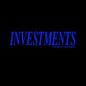 Investments (feat. RAY HMND) [Explicit]