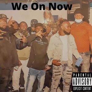 We On Now (Explicit)