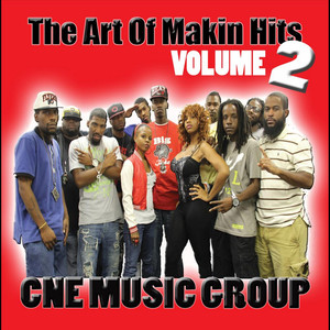 The Art of Makin Hits, Vol. 2 (CNE Music Group) [Explicit]