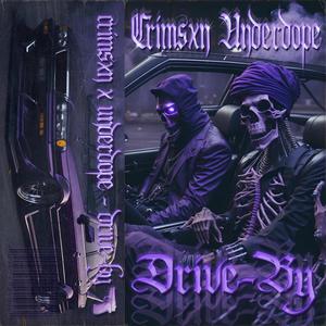 Drive-By (feat. Underdope) (Explicit)