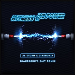 Witness The Power (Diakronik's 24/7 Radio Mix)