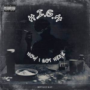How I Got Here (H.I.G.H) (Explicit)