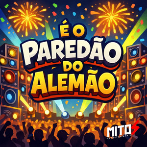 É O PAREDÃO DO ALEMÃO (Explicit)