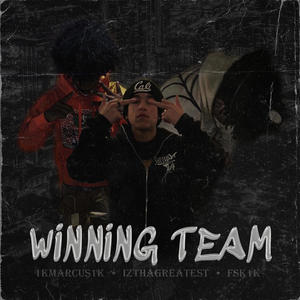 Winning team (feat. 1kMarcus1k & FSK1K) [Explicit]