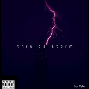 Thru da Storm (Explicit)