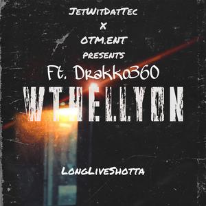 WTHELLY (feat. Drakko360) (Remix|Explicit)