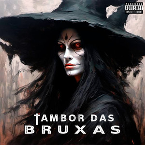 Tambor Das Bruxas (Explicit)