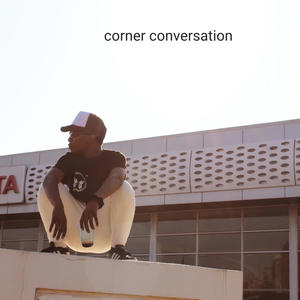 CORNER CONVERSATION (feat. KID DOZZY & Leif is Good Beatz) [Explicit]