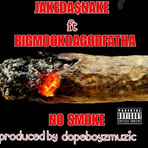 NO SMOKE (feat. BigMookDaGodFatha) [Explicit]