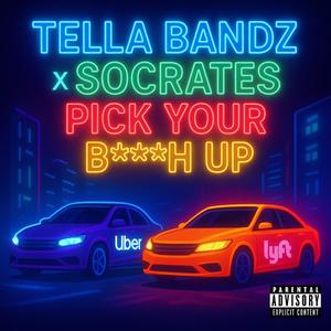 Pick Your Bitch Up (feat. Socrates)