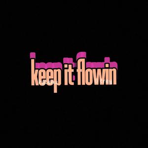 Keep it flowin (feat. Li trey) [Explicit]