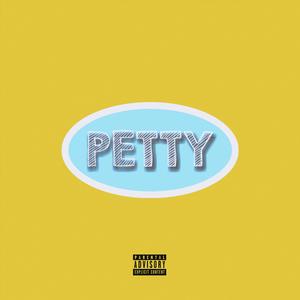 PETTY WHITE (Explicit)