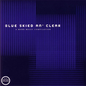 Blue Skied An' Clear