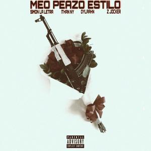 Meo Peazo Estilo (feat. Simon La Letra, ITHAN NY & Z Jocker) [Explicit]