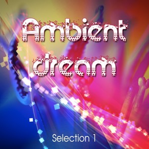 Ambient Dream, Vol. 1