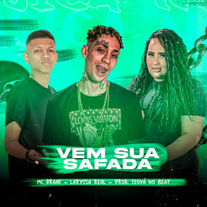 Vem Sua Safada (Explicit)