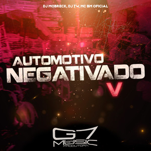 Automotivo Negativado V (Explicit)