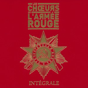 Choeurs de l'armée rouge - Intégrale