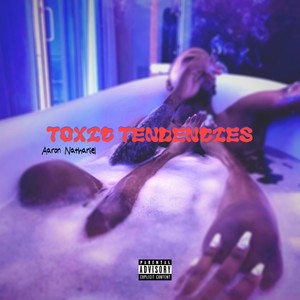 Toxic Tendencies (The Response) [Explicit]