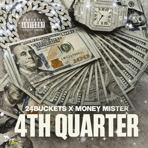 4th Quarter (feat. 24 Buckets) (Explicit)