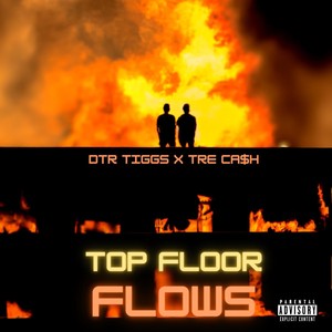 TFF (Top Floor Flows) [feat. Tre Ca$h] [Explicit]