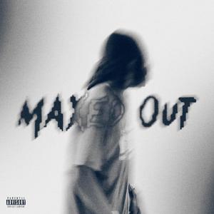 Maxed Out (Explicit)