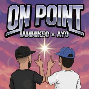 On Point (feat. Ayo)