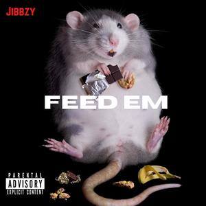 Feed em (Explicit)