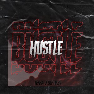 HUSTLE BUSTLE (Explicit)