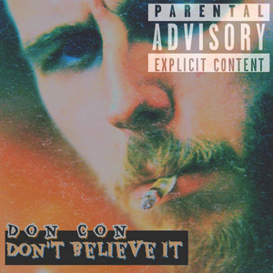 Don't Believe It (Explicit)