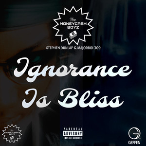 IGNORANCE IS BLISS (Explicit)