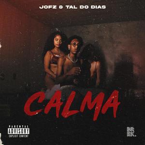 CALMA (feat. tal do dias) [Explicit]