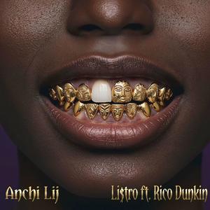 Anchi Lij (feat. Rico Dunkin) (Explicit)