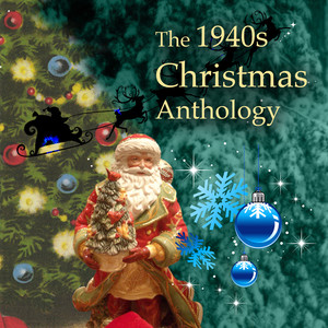 The 1940s Christmas Anthology