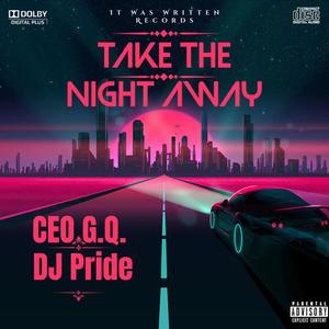 Take The Night Away (feat. DJ Pride) [Explicit]