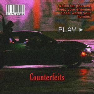 Counterfeits (Explicit)
