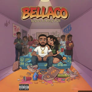 Bellaca (feat. Keyros) (Explicit)