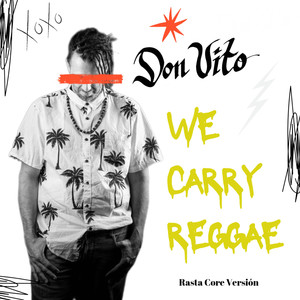 We Carry Reggae (Rasta Core Version)