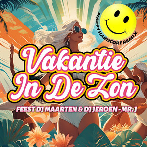 Vakantie In De Zon (Happy Hardcore Remix)