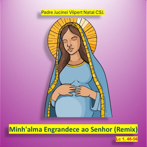 Minh'alma Engrandece ao Senhor (Remix)