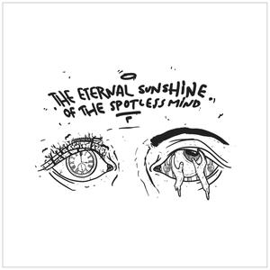 The Eternal Sunshine of The Spotless Mind (Explicit)