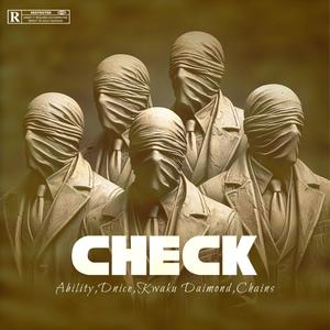 Check (feat. King Ability, D. Nice, Kwaku Diamond & Chains|Explicit)
